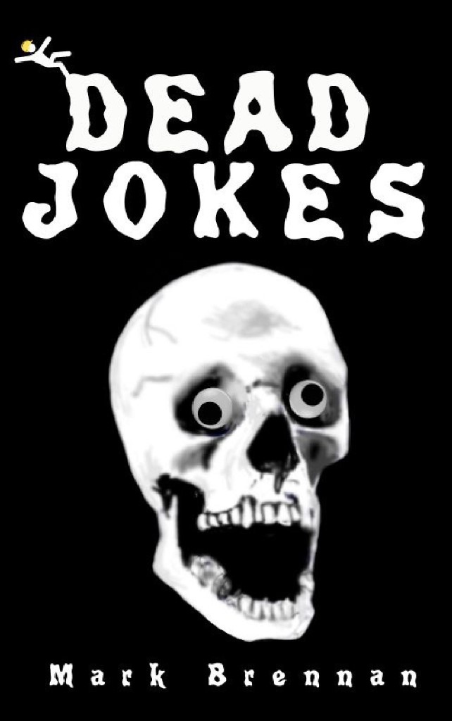 Dead Jokes by Mark Brennan